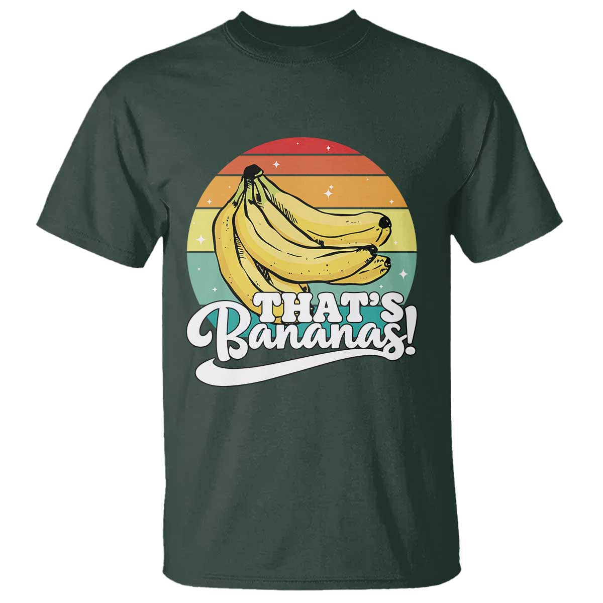 That's Bananas T Shirt Funny Banana Lover Saying TS14 Dark Forest Green Print Your Wear