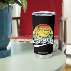 That's Bananas Tumbler Cup Funny Banana Lover Saying TS14 Print Your Wear