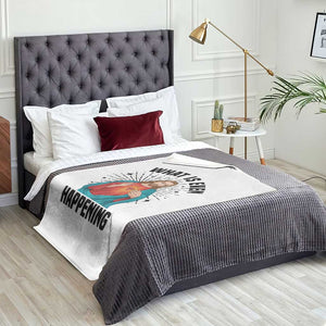 What Is Even Happening Throw Blanket Funny Christian TS14 Print Your Wear