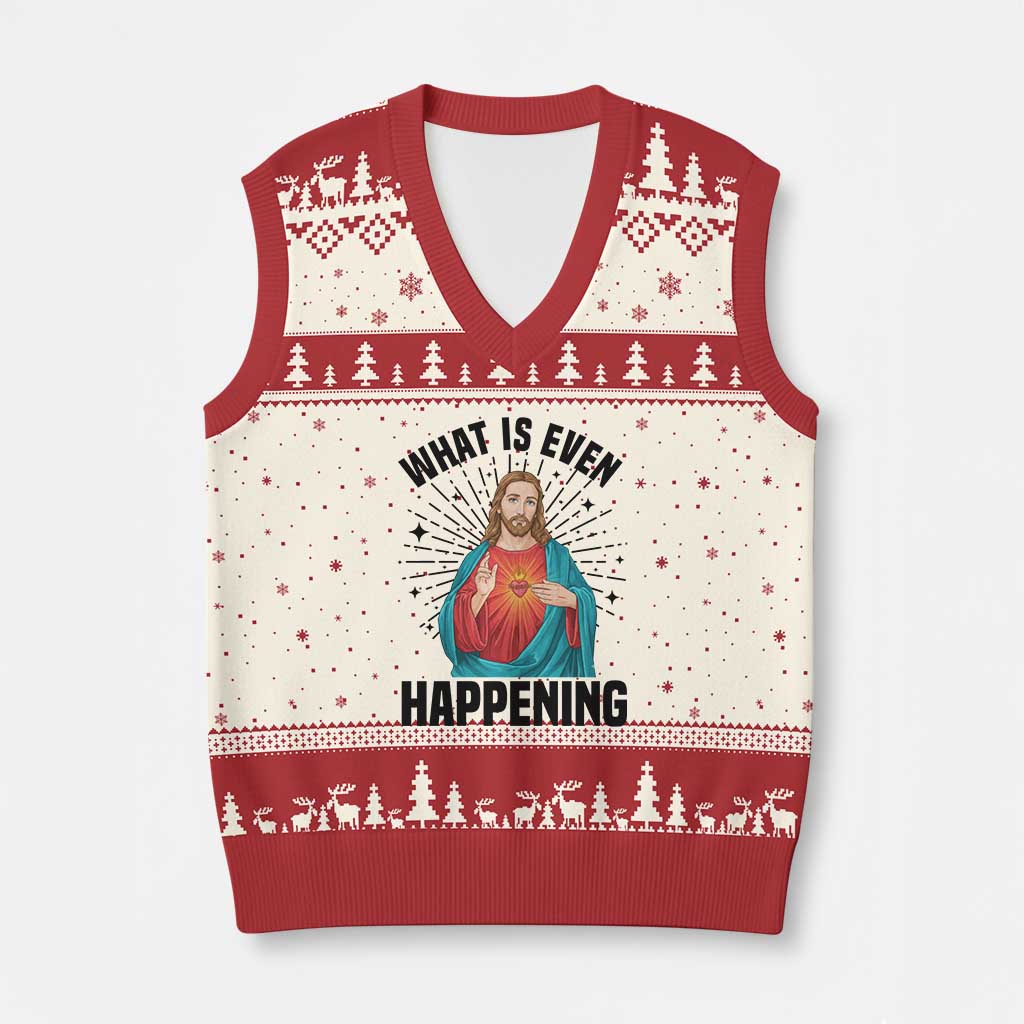 What Is Even Happening V-Neck Knit Sweater Vest Funny Christian TS14 Beige Red Print Your Wear