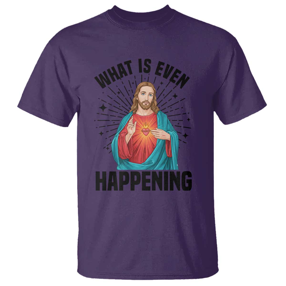 What Is Even Happening T Shirt Funny Christian TS14 Purple Print Your Wear