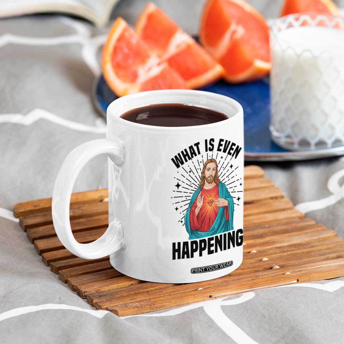 What Is Even Happening Coffee Mug Funny Christian TS14 Print Your Wear