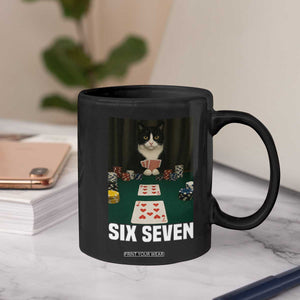 67 Poker Cat Coffee Mug Funny Six Seven Meme TS14 Print Your Wear