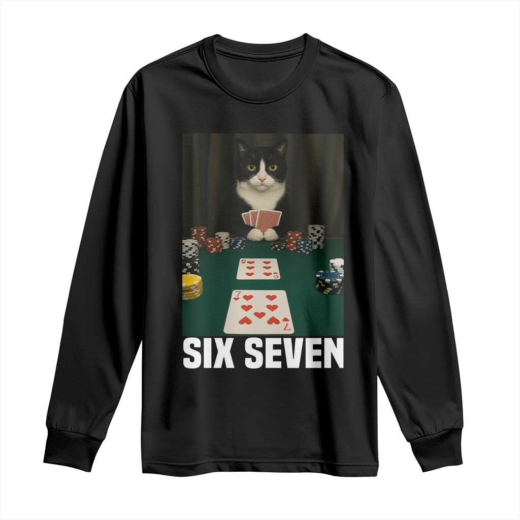 67 Poker Cat Long Sleeve Shirt Funny Six Seven Meme TS14 Black Print Your Wear