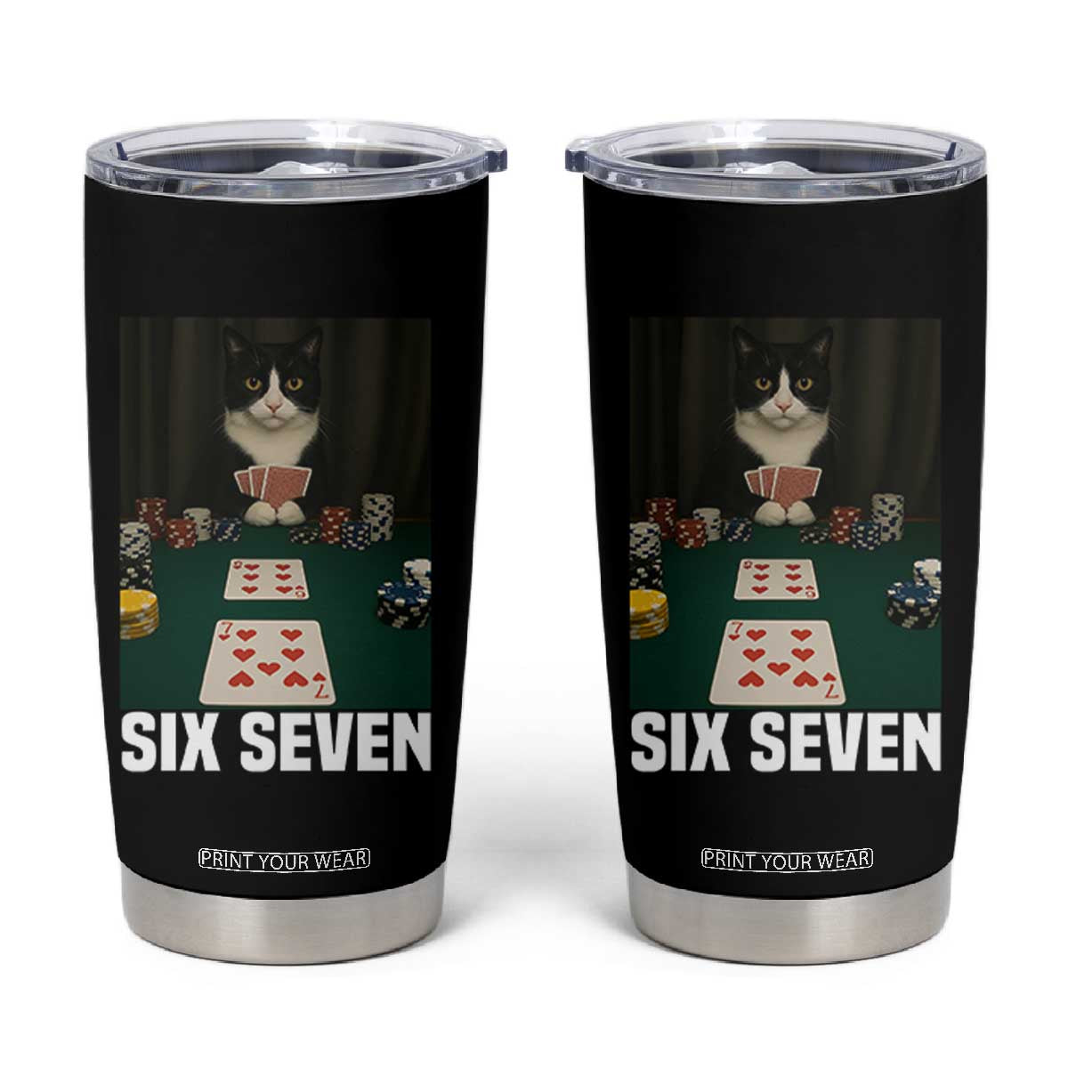 67 Poker Cat Tumbler Cup Funny Six Seven Meme TS14 Black Print Your Wear