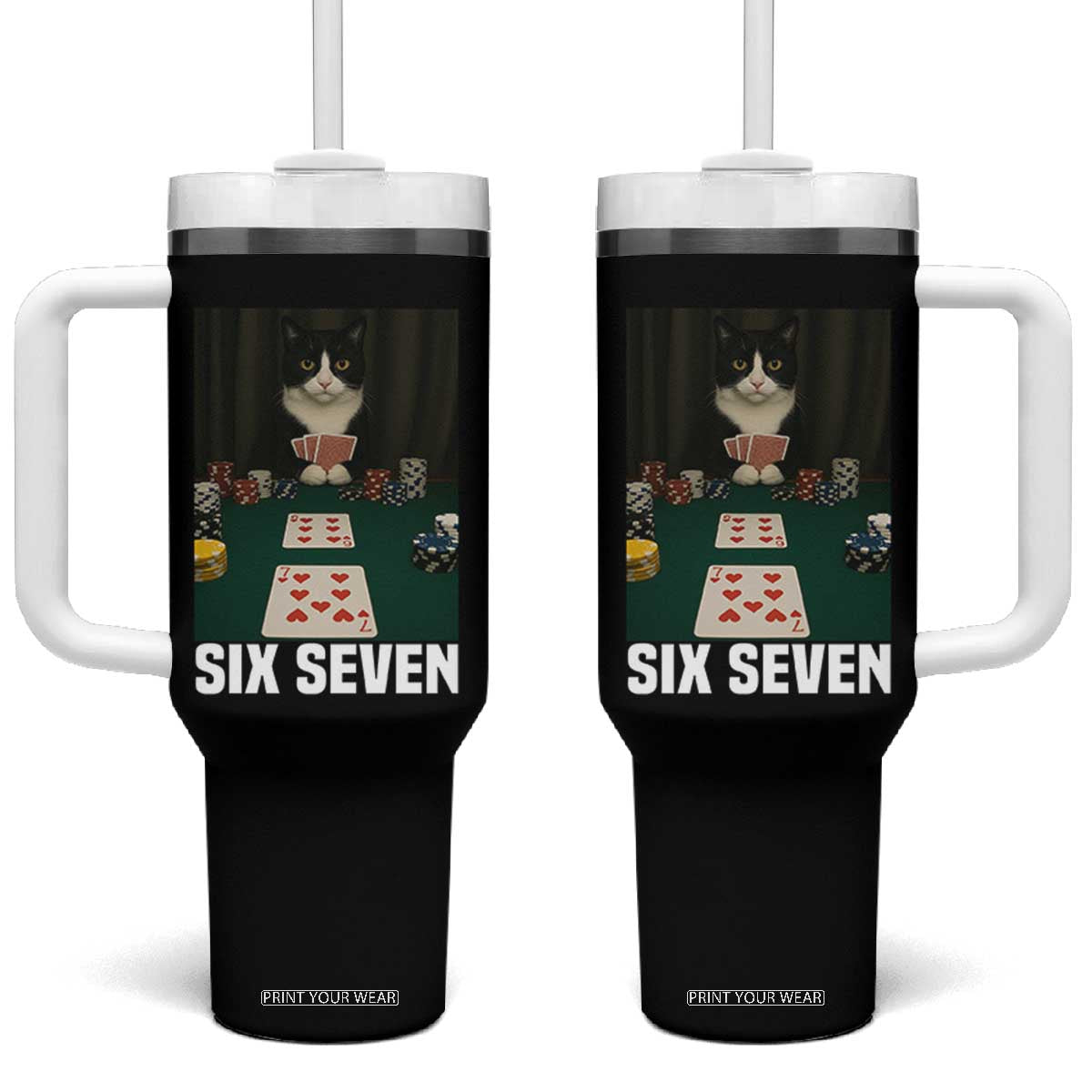 67 Poker Cat Tumbler With Handle Funny Six Seven Meme TS14 One Size: 40 oz Black Print Your Wear