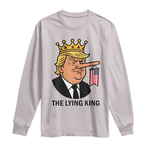 The Lying King Trump Long Sleeve Shirt Funny Political Satire TS14 Ice Gray Print Your Wear