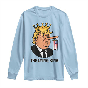The Lying King Trump Long Sleeve Shirt Funny Political Satire TS14 Light Blue Print Your Wear