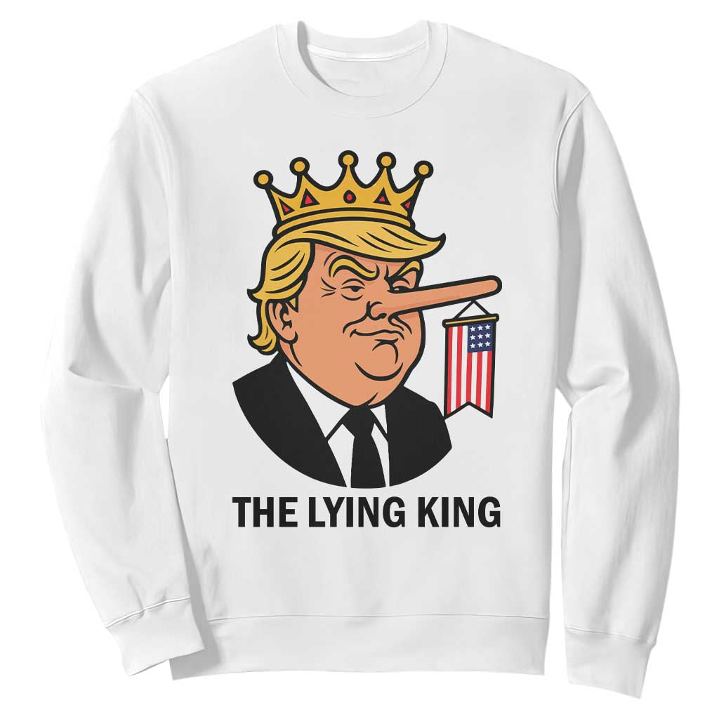 The Lying King Trump Sweatshirt Funny Political Satire TS14 White Print Your Wear