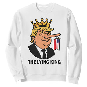 The Lying King Trump Sweatshirt Funny Political Satire TS14 White Print Your Wear