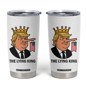 The Lying King Trump Tumbler Cup Funny Political Satire TS14 White Print Your Wear