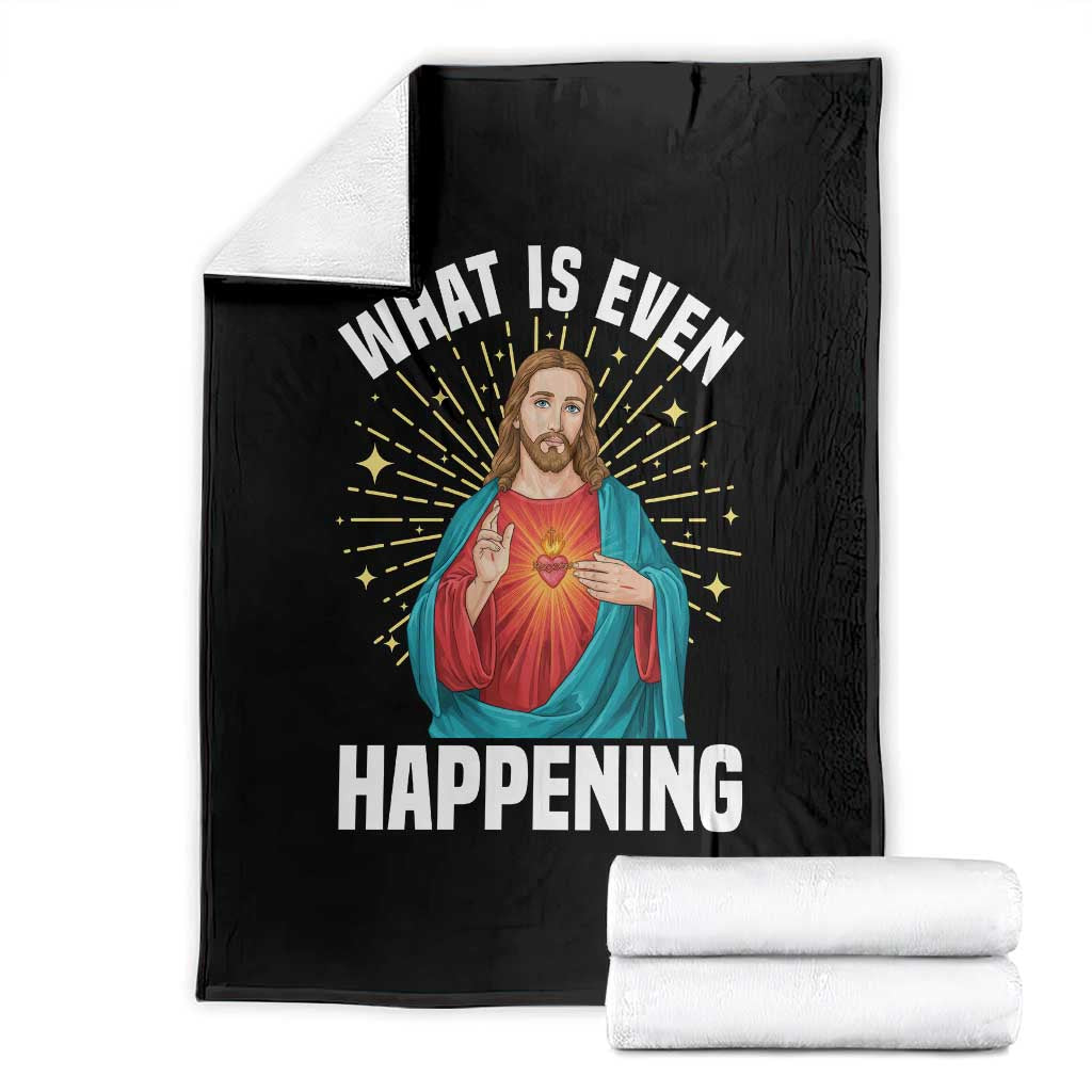 Funny Christian Throw Blanket What Is Even Happening TS14 Black Print Your Wear
