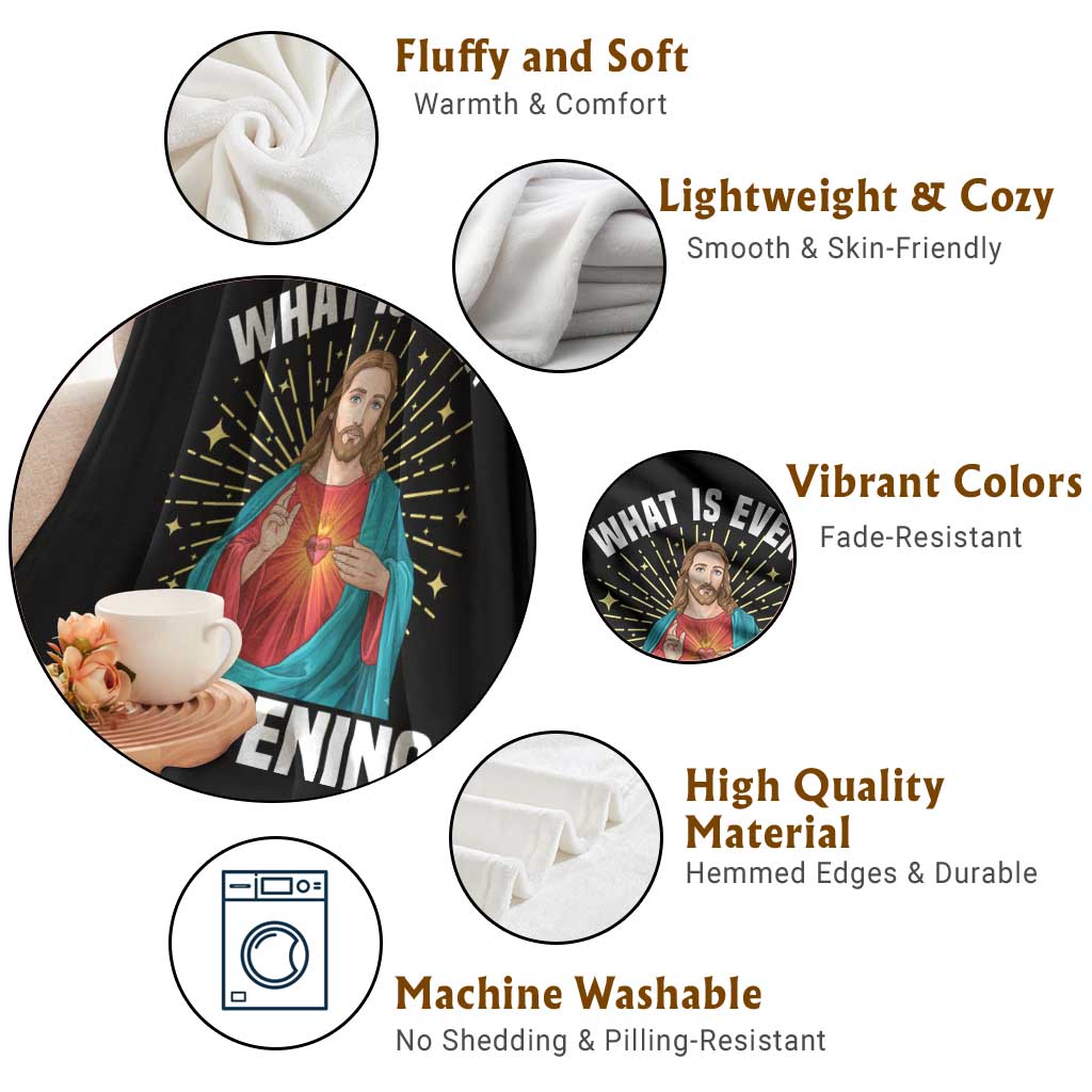 Funny Christian Throw Blanket What Is Even Happening TS14 Print Your Wear