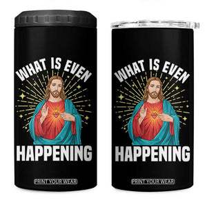 Funny Christian 4 in 1 Can Cooler Tumbler What Is Even Happening TS14 One Size: 16 oz Black Print Your Wear