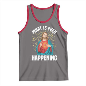 Funny Christian Tank Top What Is Even Happening TS14 Deep Heather Red Print Your Wear