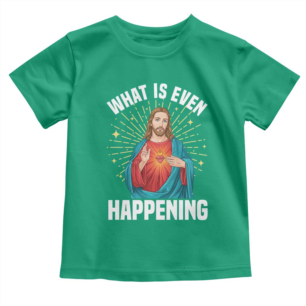 Funny Christian Toddler T Shirt What Is Even Happening TS14 Irish Green Print Your Wear