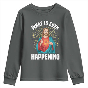 Funny Christian Youth Sweatshirt What Is Even Happening TS14 Dark Heather Print Your Wear