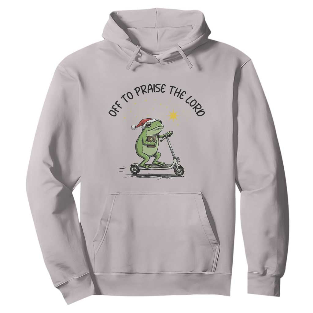 Off To Praise The Lord Hoodie Funny Frog Christian TS14 Ice Gray Print Your Wear