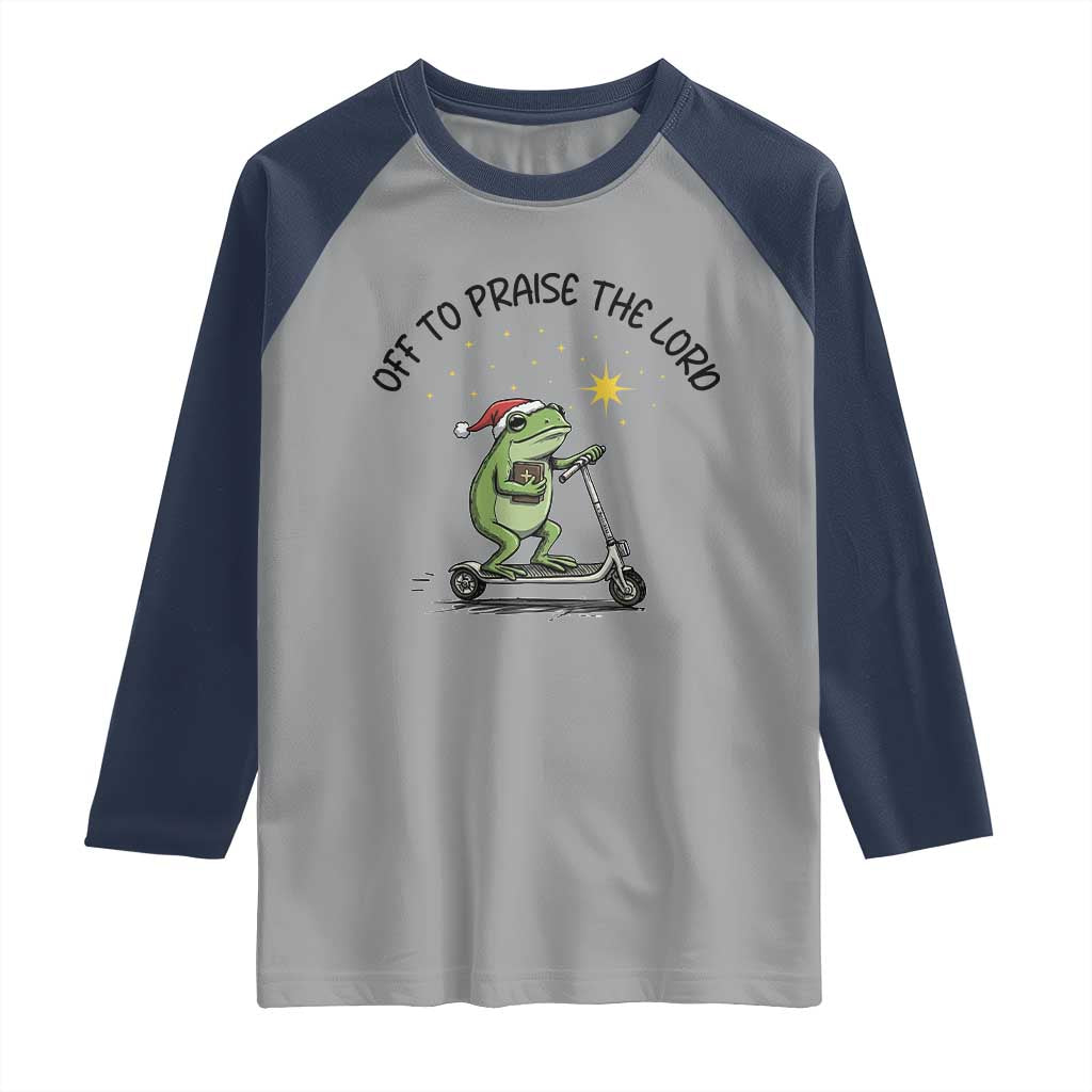 Off To Praise The Lord Raglan Shirt Funny Frog Christian TS14 Sport Gray Navy Print Your Wear