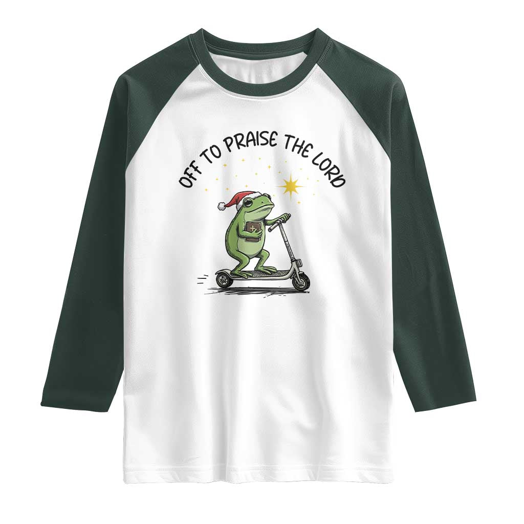 Off To Praise The Lord Raglan Shirt Funny Frog Christian TS14 White Dark Forest Green Print Your Wear