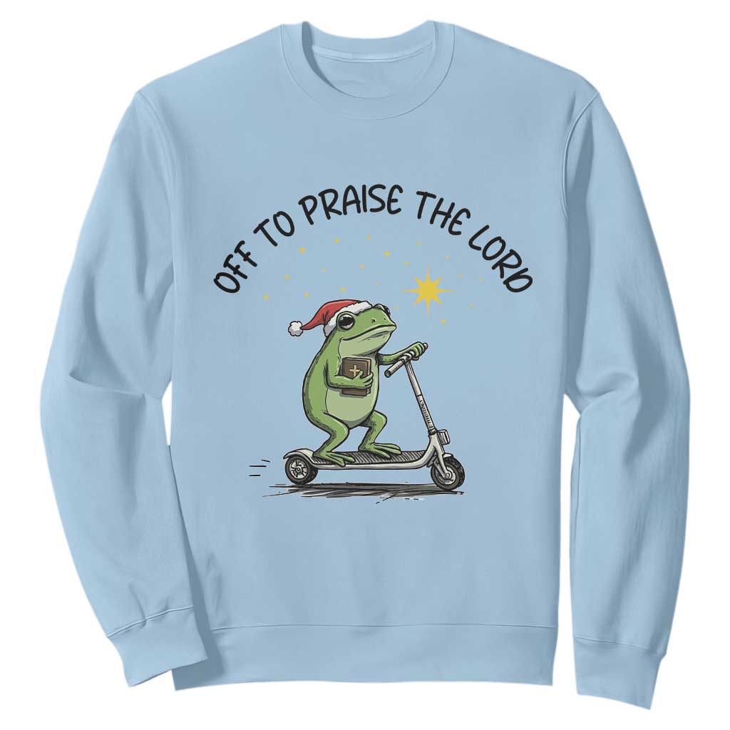 Off To Praise The Lord Sweatshirt Funny Frog Christian TS14 Light Blue Print Your Wear