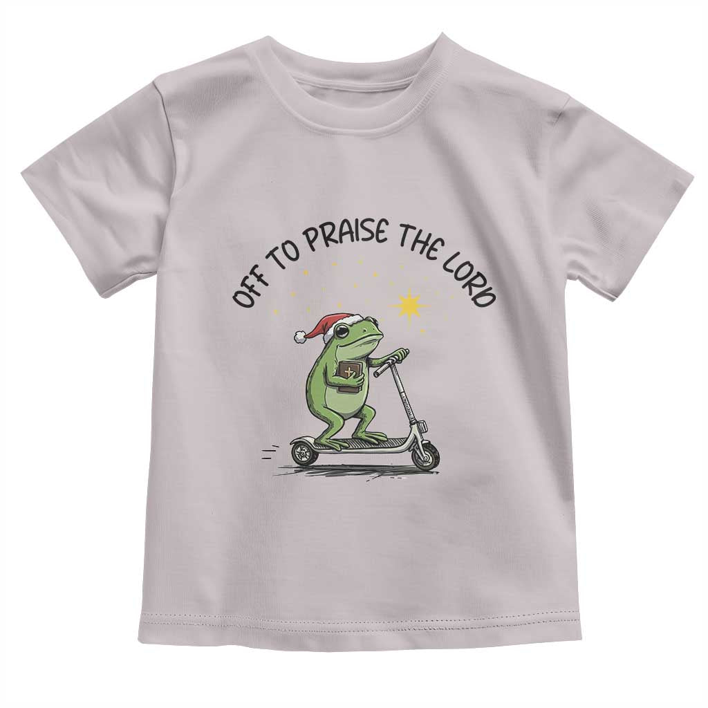Off To Praise The Lord Toddler T Shirt Funny Frog Christian TS14 Ice Gray Print Your Wear