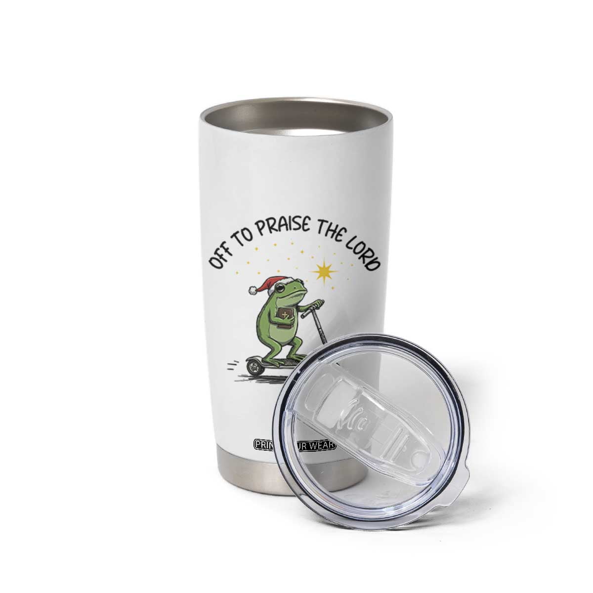 Off To Praise The Lord Tumbler Cup Funny Frog Christian TS14 Print Your Wear