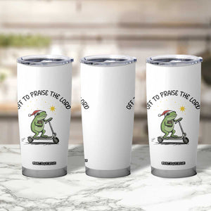 Off To Praise The Lord Tumbler Cup Funny Frog Christian TS14 Print Your Wear