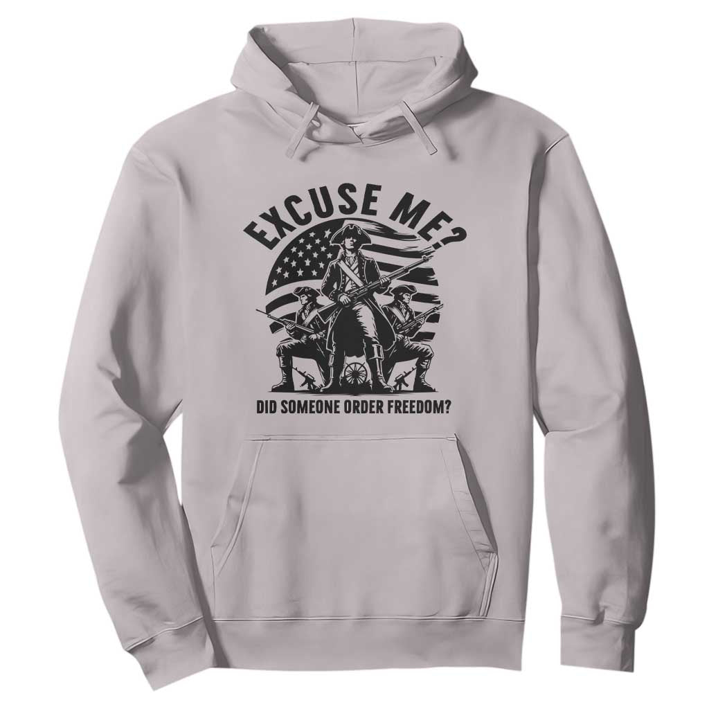 Freedom Resist Protest Civil Rights Hoodie Excuse Me Did Someone Order Freedom TS14 Ice Gray Print Your Wear