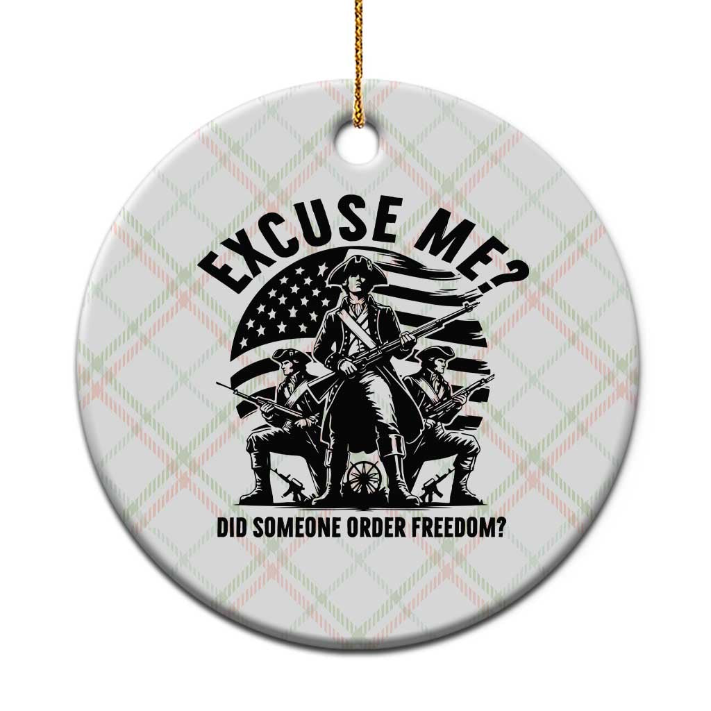 Freedom Resist Protest Civil Rights Ceramic Ornament Excuse Me Did Someone Order Freedom TS14 1pc Christmas Plaid Print Your Wear