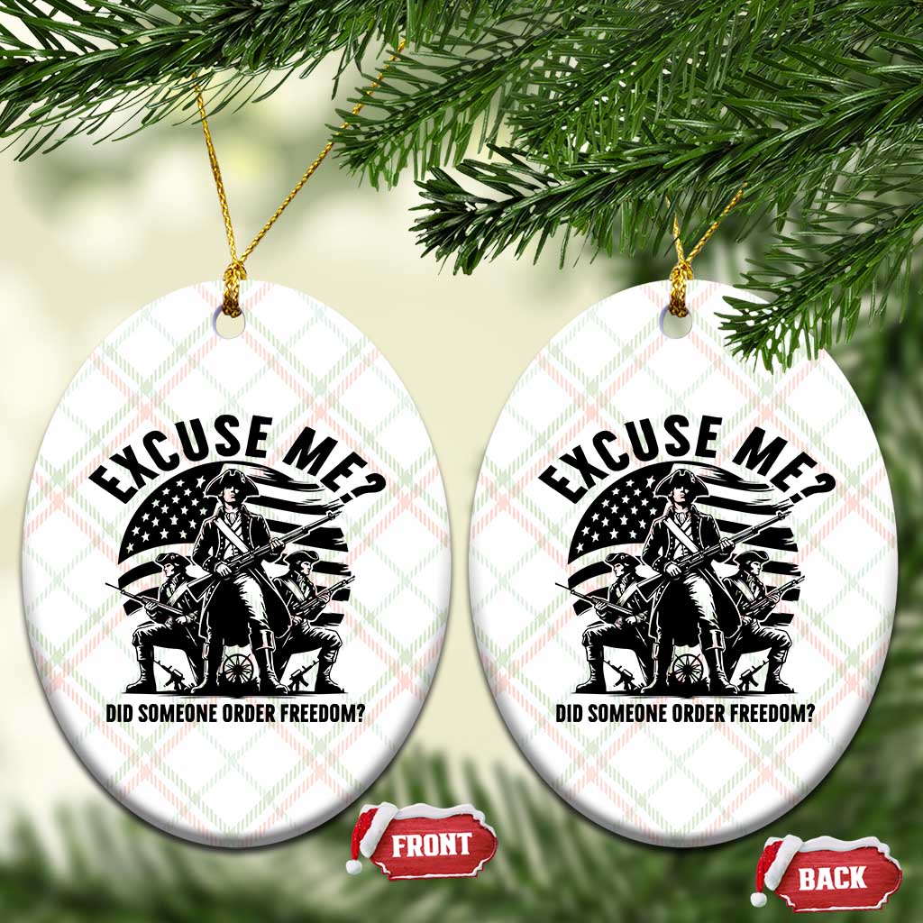 Freedom Resist Protest Civil Rights Ceramic Ornament Excuse Me Did Someone Order Freedom TS14 Print Your Wear