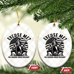 Freedom Resist Protest Civil Rights Ceramic Ornament Excuse Me Did Someone Order Freedom TS14 Print Your Wear