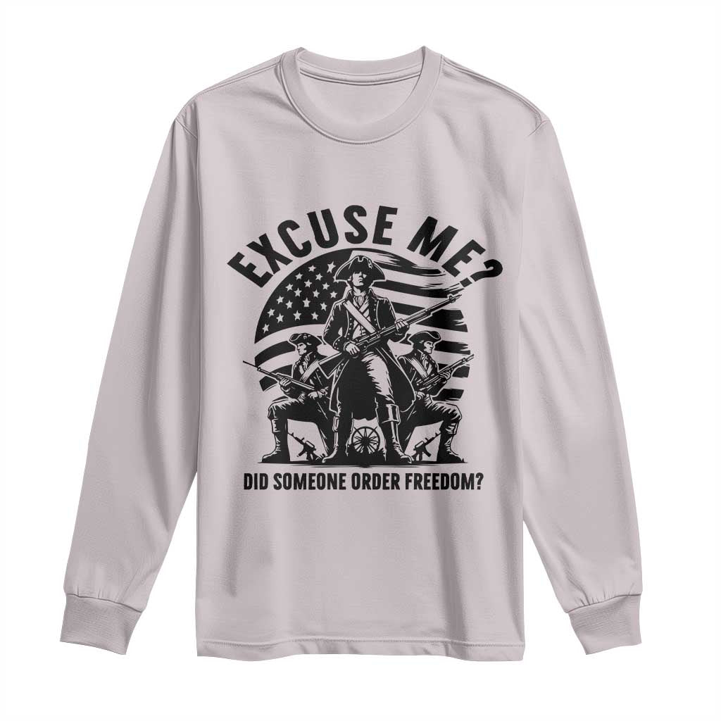 Freedom Resist Protest Civil Rights Long Sleeve Shirt Excuse Me Did Someone Order Freedom TS14 Ice Gray Print Your Wear