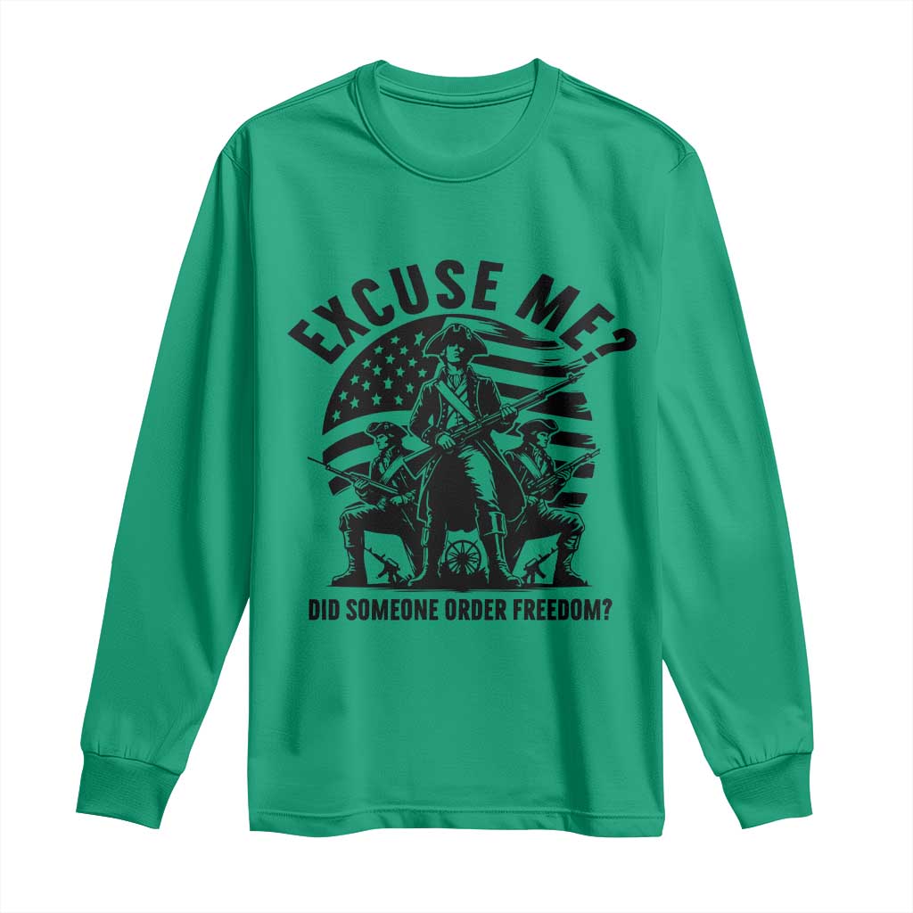 Freedom Resist Protest Civil Rights Long Sleeve Shirt Excuse Me Did Someone Order Freedom TS14 Irish Green Print Your Wear