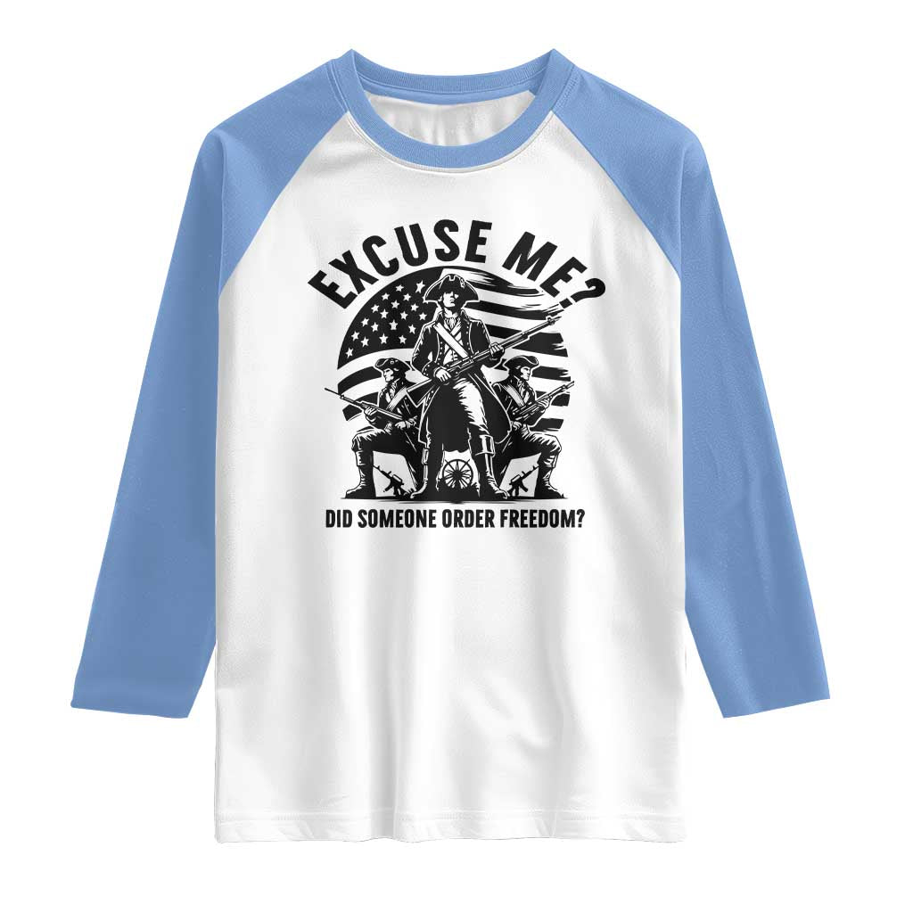 Freedom Resist Protest Civil Rights Raglan Shirt Excuse Me Did Someone Order Freedom TS14 White Carolina Blue Print Your Wear