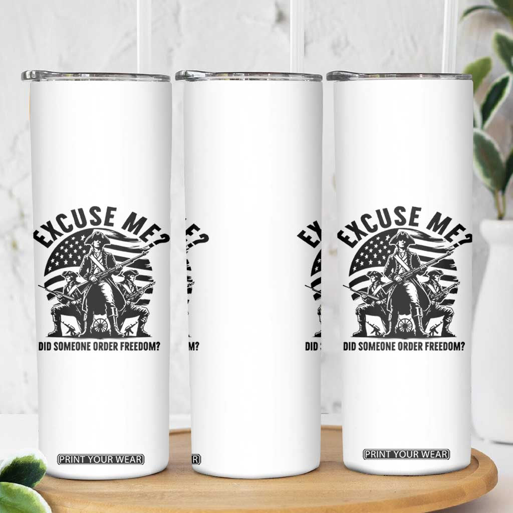 Freedom Resist Protest Civil Rights Skinny Tumbler Excuse Me Did Someone Order Freedom TS14 Print Your Wear