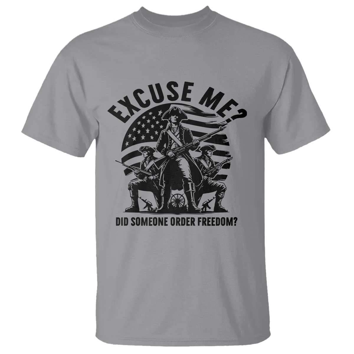 Freedom Resist Protest Civil Rights T Shirt Excuse Me Did Someone Order Freedom TS14 Sport Gray Print Your Wear