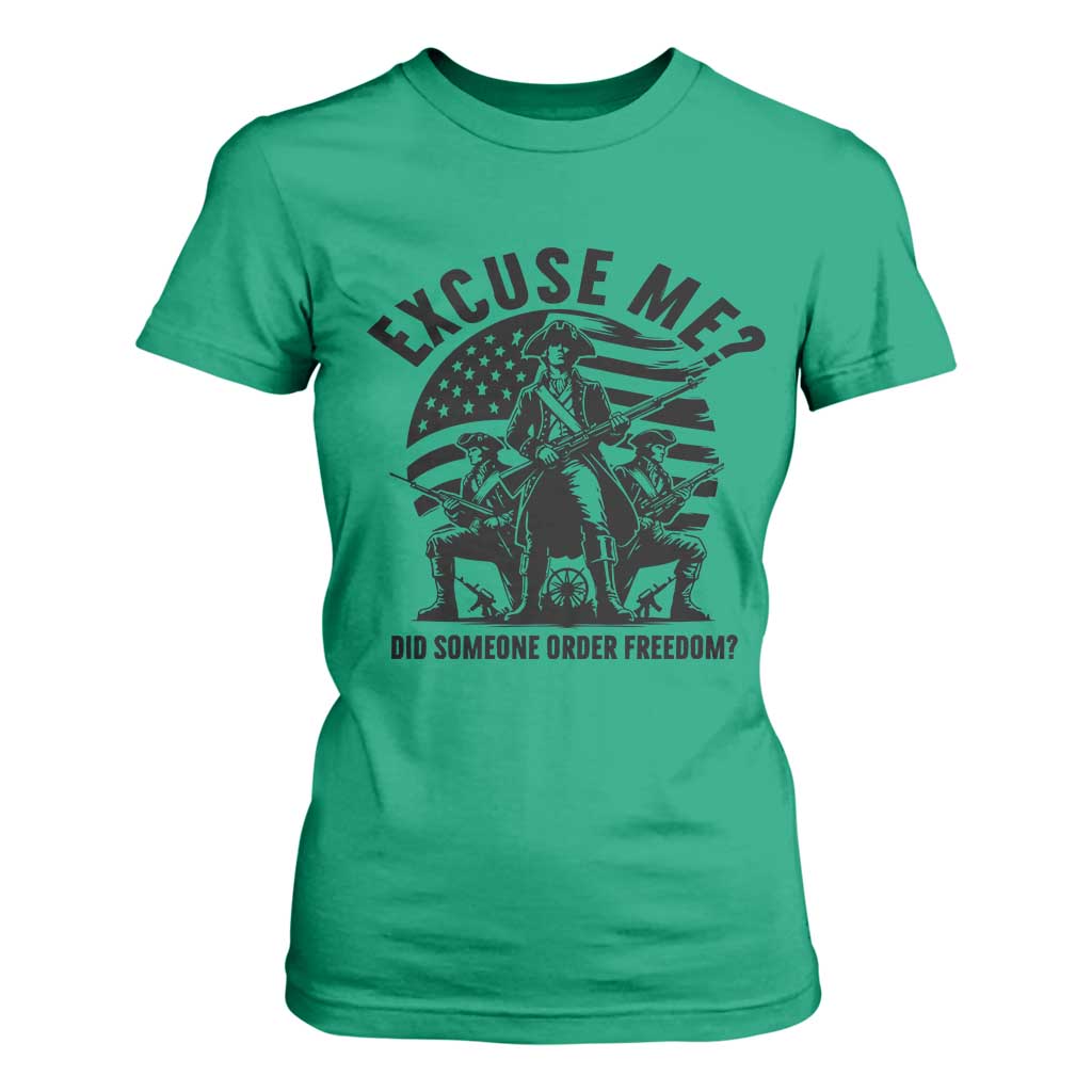 Freedom Resist Protest Civil Rights T Shirt For Women Excuse Me Did Someone Order Freedom TS14 Irish Green Print Your Wear