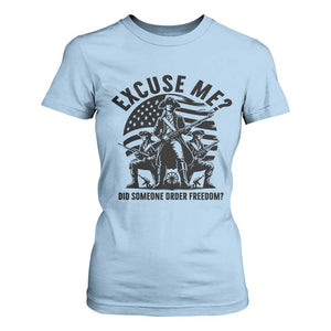 Freedom Resist Protest Civil Rights T Shirt For Women Excuse Me Did Someone Order Freedom TS14 Light Blue Print Your Wear