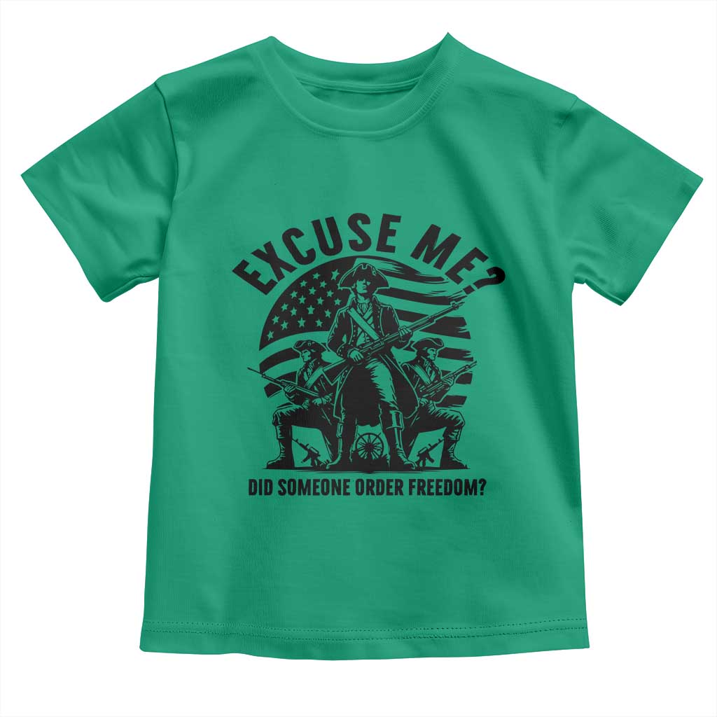 Freedom Resist Protest Civil Rights Toddler T Shirt Excuse Me Did Someone Order Freedom TS14 Irish Green Print Your Wear