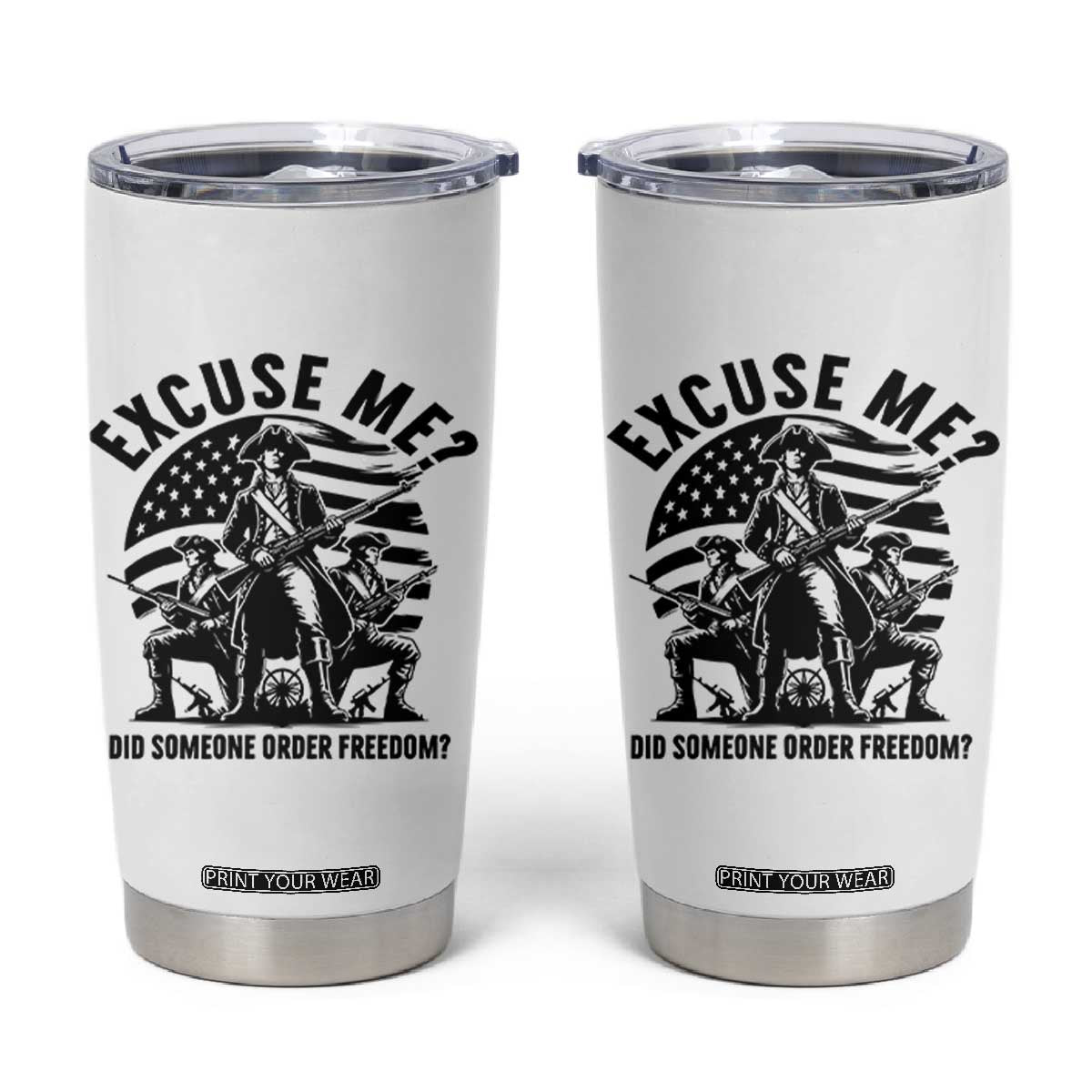 Freedom Resist Protest Civil Rights Tumbler Cup Excuse Me Did Someone Order Freedom TS14 White Print Your Wear