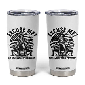Freedom Resist Protest Civil Rights Tumbler Cup Excuse Me Did Someone Order Freedom TS14 White Print Your Wear