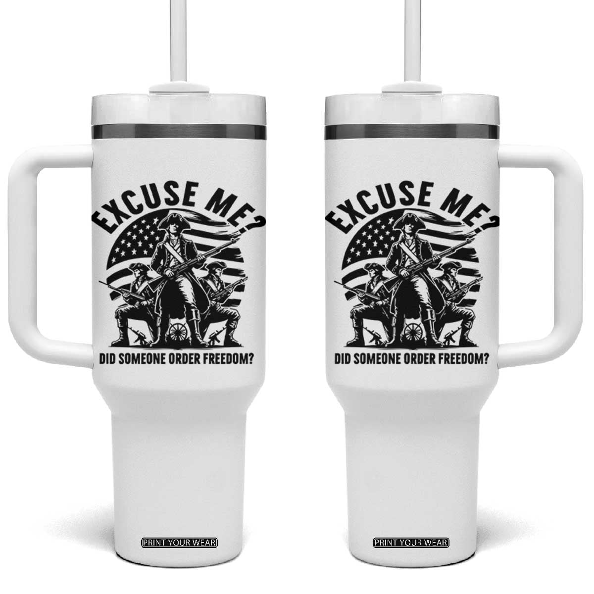 Freedom Resist Protest Civil Rights Tumbler With Handle Excuse Me Did Someone Order Freedom TS14 One Size: 40 oz White Print Your Wear