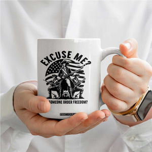 Freedom Resist Protest Civil Rights Coffee Mug Excuse Me Did Someone Order Freedom TS14 Print Your Wear