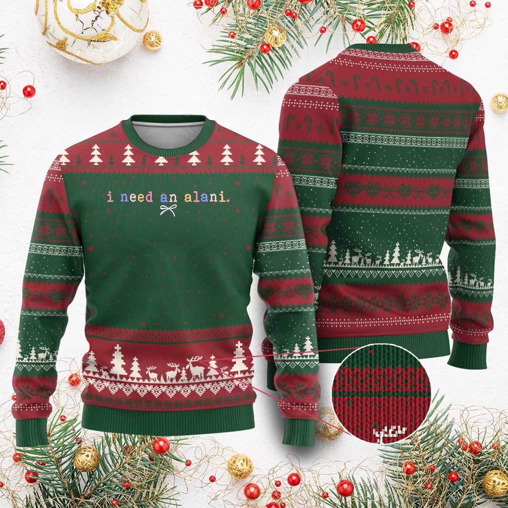 I Need An Alani Ugly Christmas Sweater Funny Drinking Trendy Summer TS14 Red Green Print Your Wear