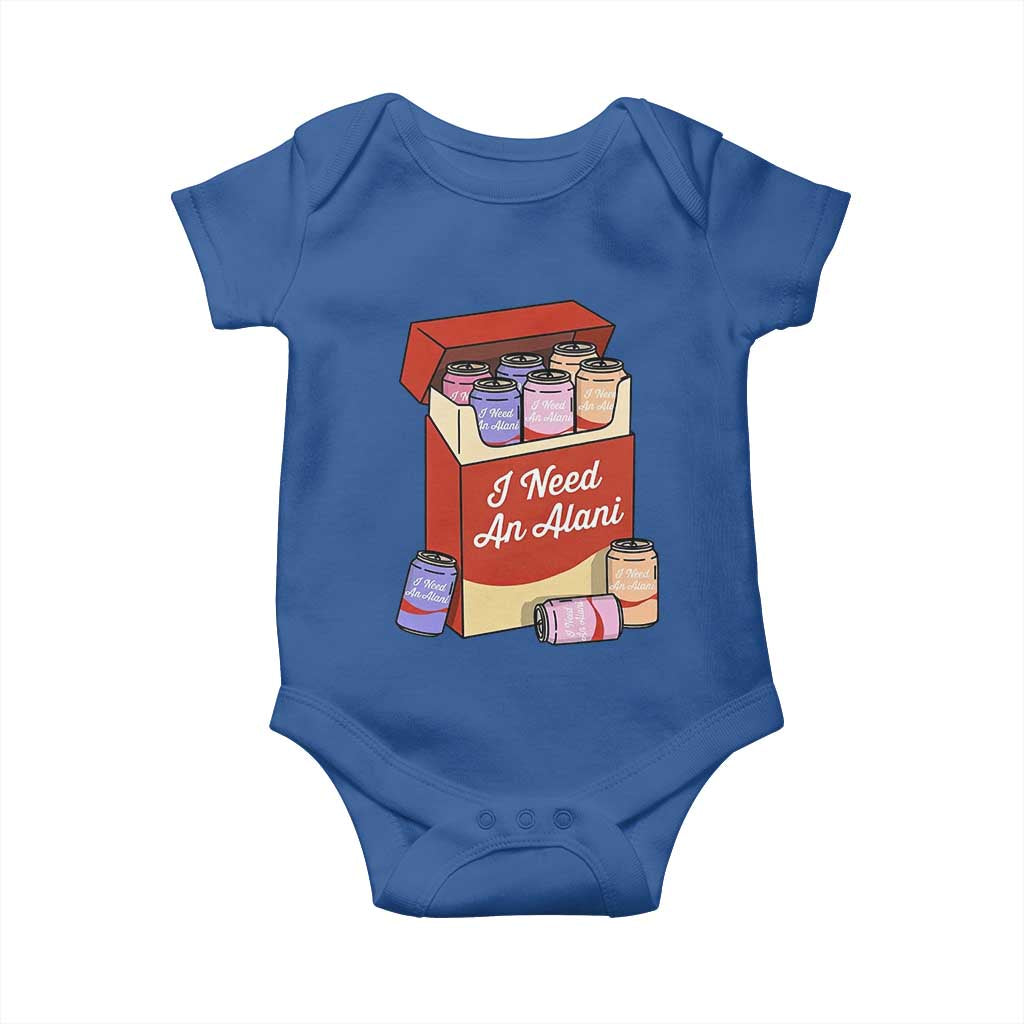 I Need An Alani Baby Onesie Funny Drinking Trendy Summer Vacation TS14 Royal Blue Print Your Wear