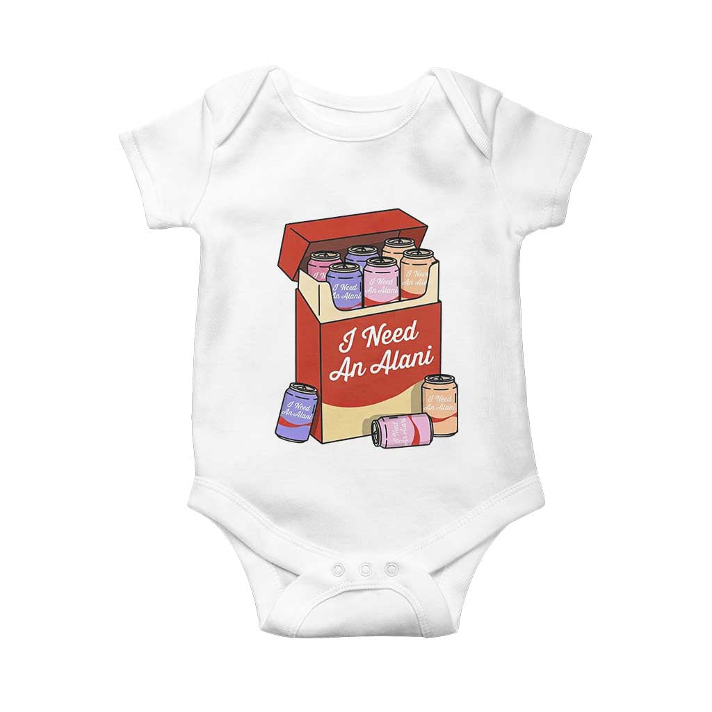 I Need An Alani Baby Onesie Funny Drinking Trendy Summer Vacation TS14 White Print Your Wear