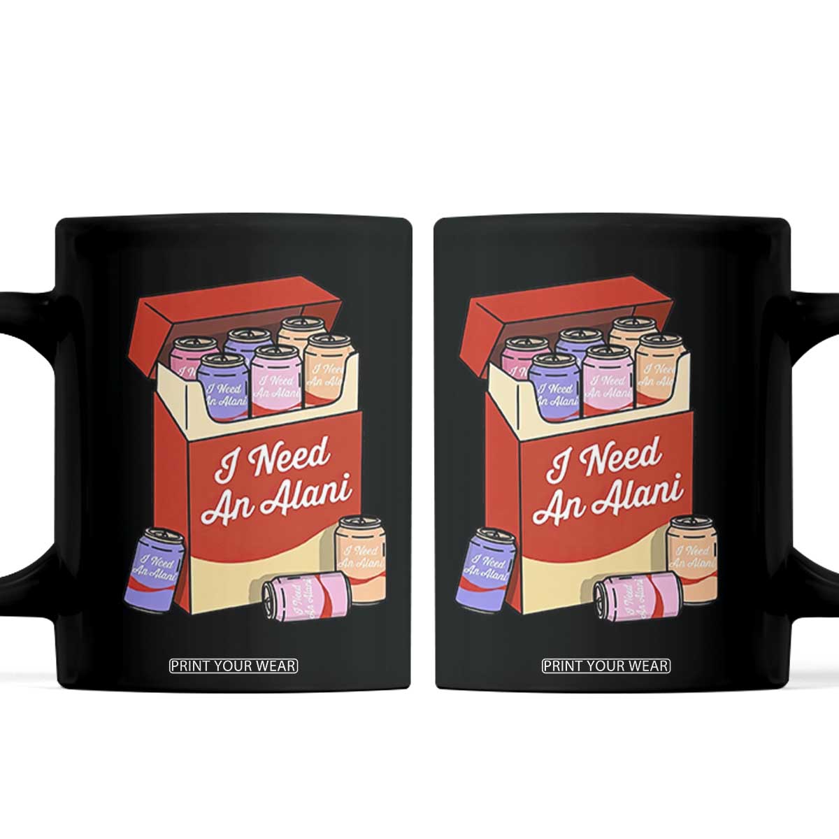 I Need An Alani Coffee Mug Funny Drinking Trendy Summer Vacation TS14 Black Print Your Wear
