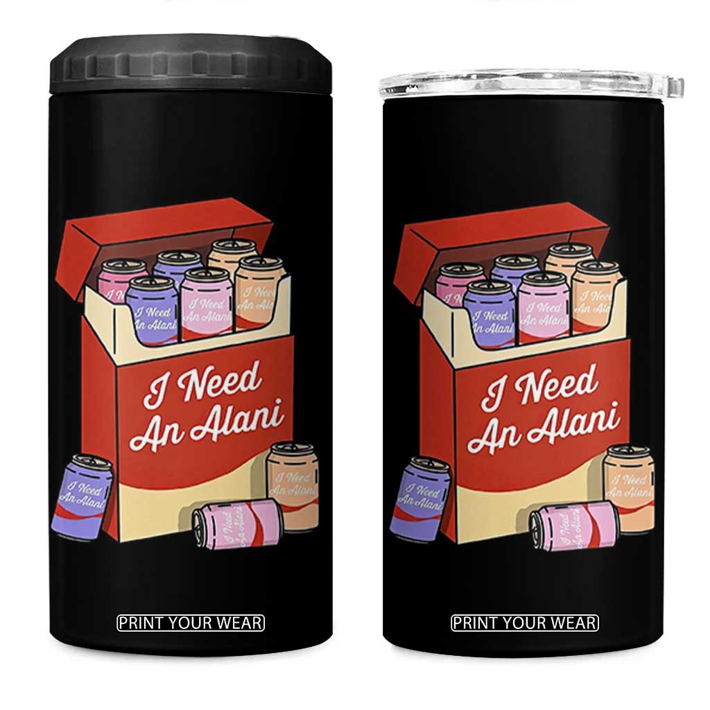 I Need An Alani 4 in 1 Can Cooler Tumbler Funny Drinking Trendy Summer Vacation TS14 One Size: 16 oz Black Print Your Wear