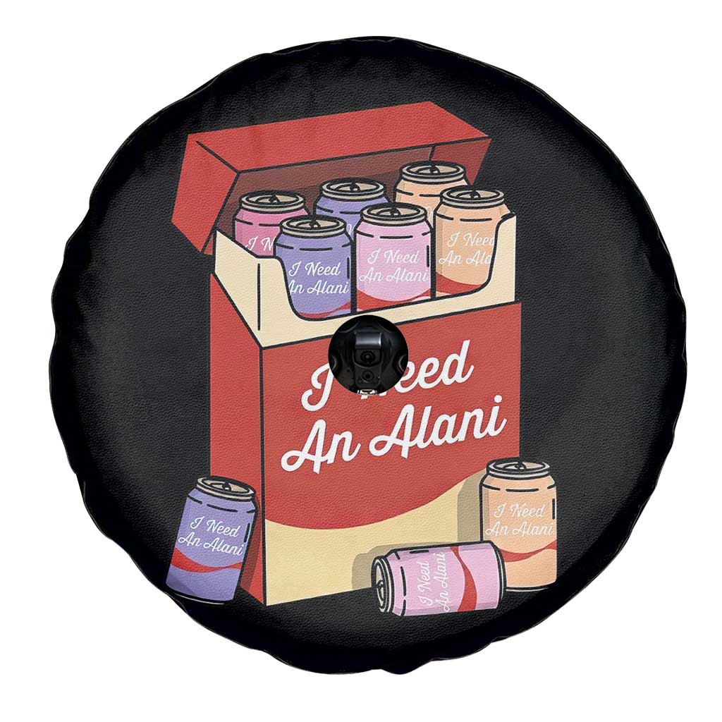 I Need An Alani Spare Tire Cover Funny Drinking Trendy Summer Vacation TS14 Print Your Wear
